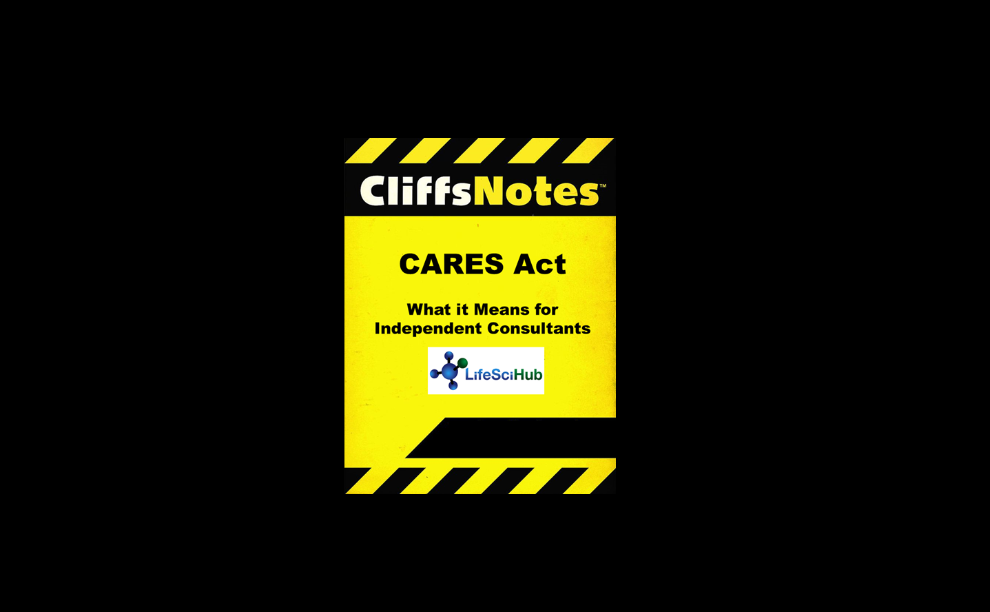Cliff Notes:  CARES Act- Implications for the Independent Workforce