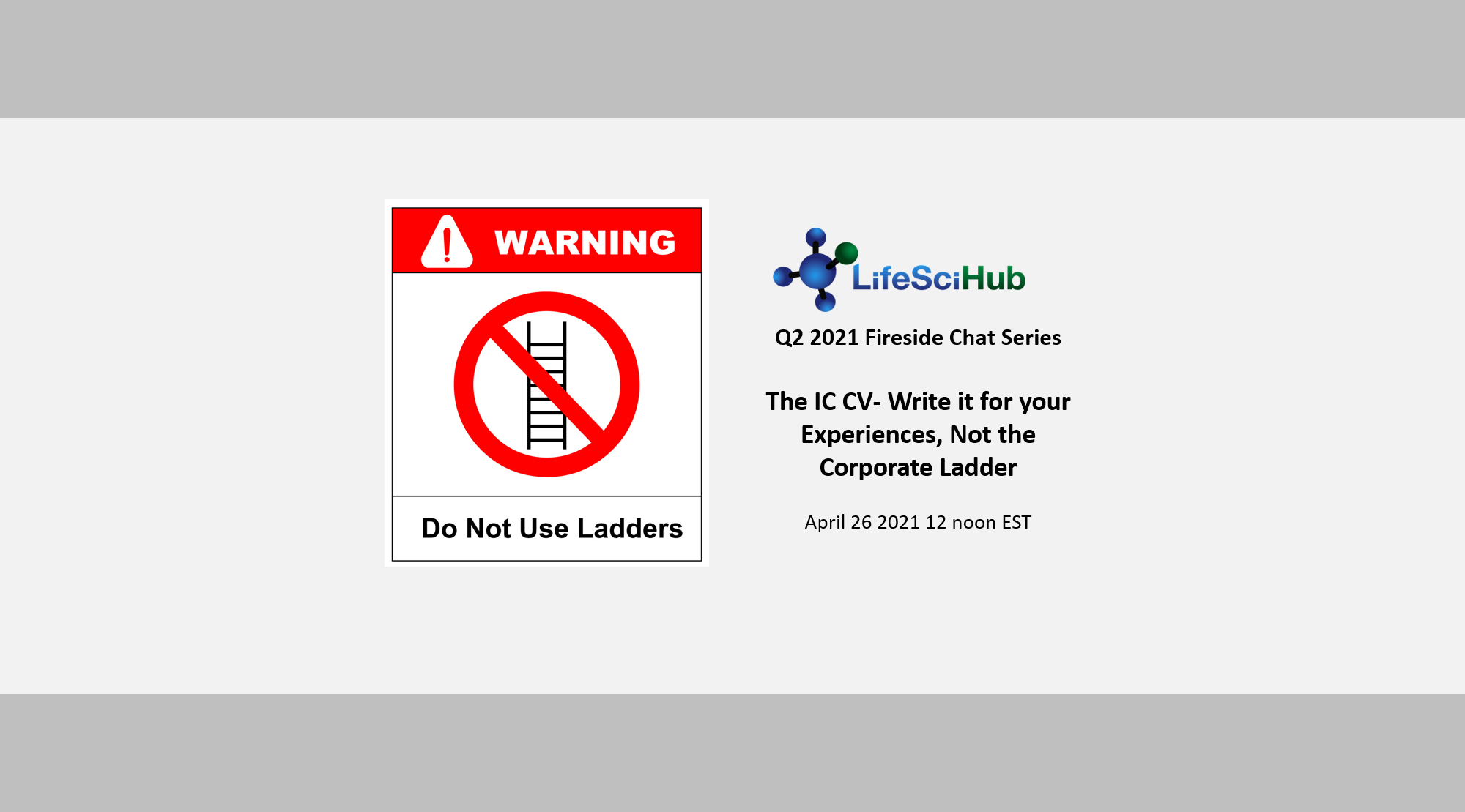 LifeSciHub Fireside: The IC CV- Write it for your Experiences, Not the Corporate Ladder