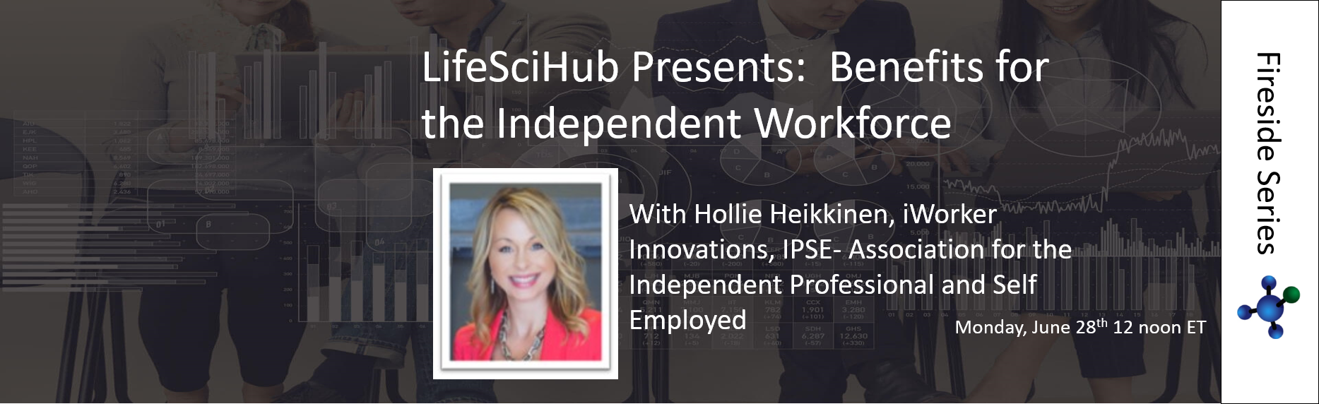 LifeSciHub Fireside:  Benefits for the Independent Business- Guest Speaker Hollie Heikkinen of iWorker Innovations