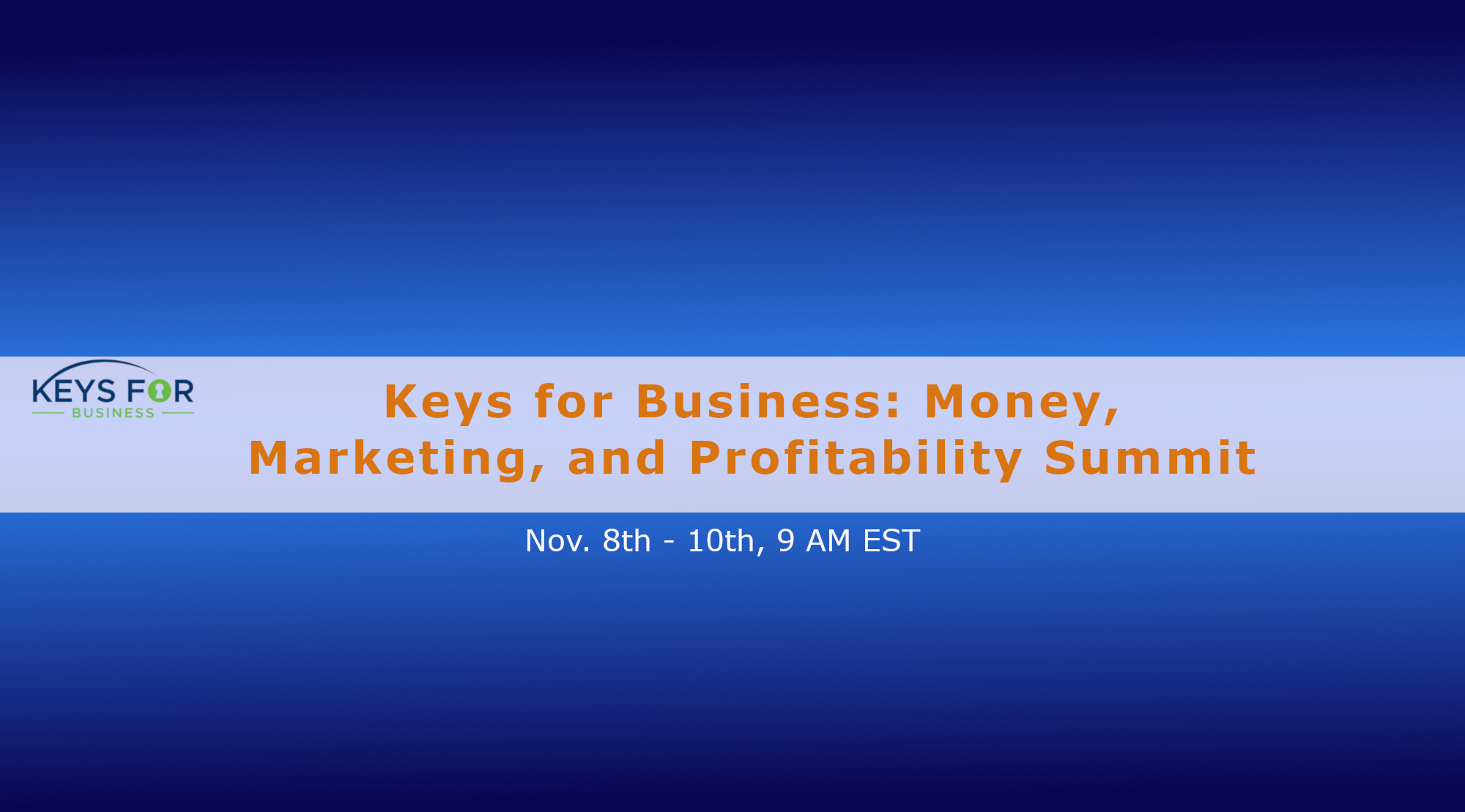 Keys for Business: Money, Marketing, and Profitability Summit