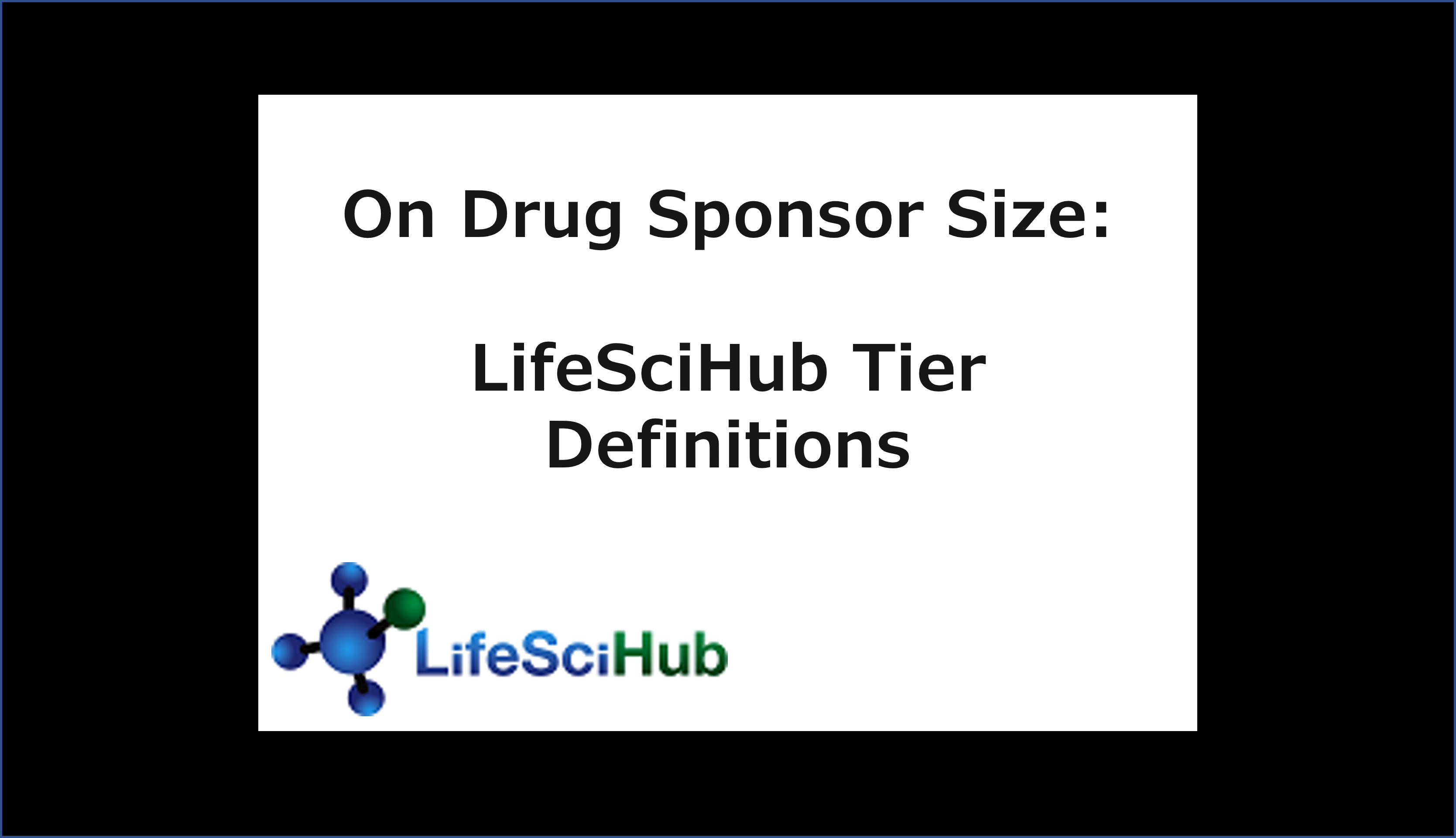 LifeSciHub's Pharmaceutical Industry Company Size/Tier Definitions