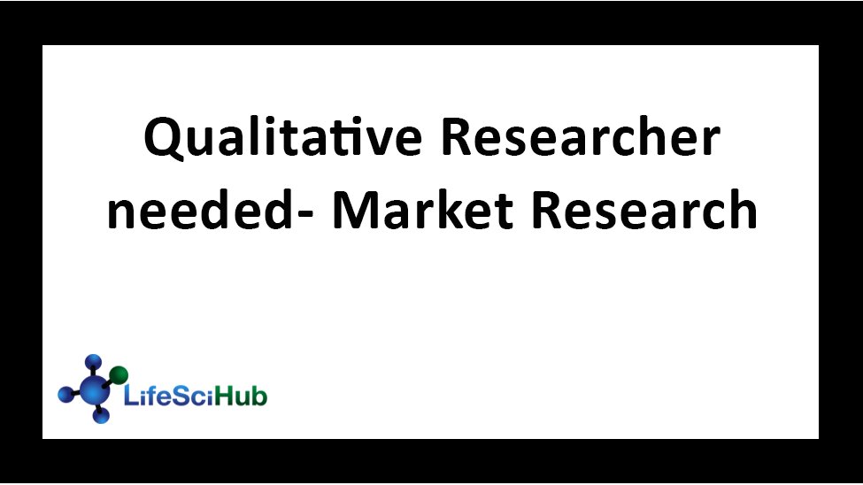 Qualitative Researcher needed- Market Research