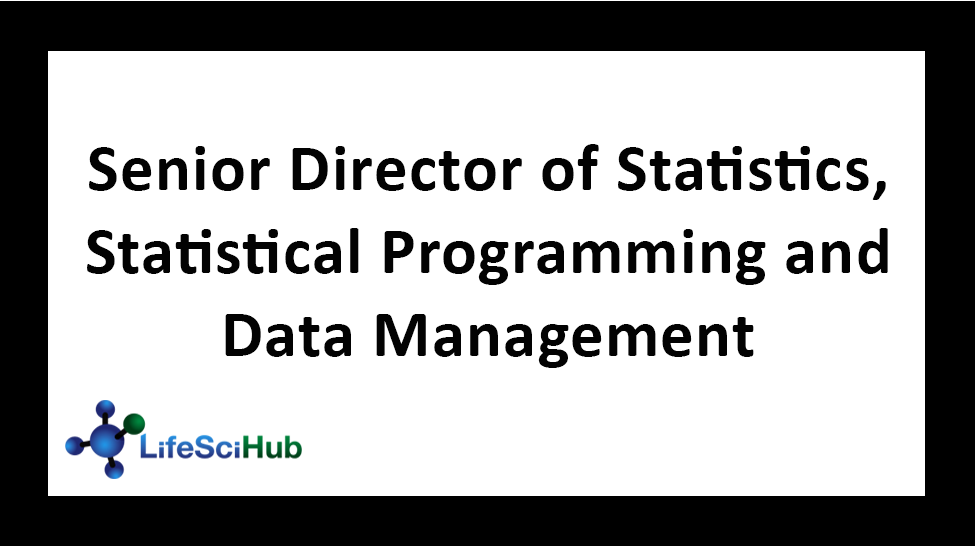 Senior Director of Statistics, Statistical Programming and Data Management