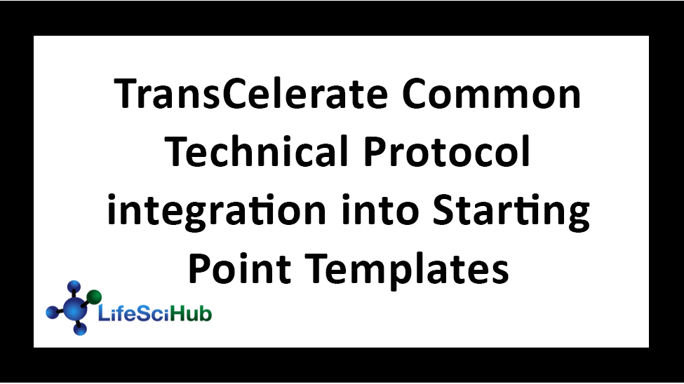 TransCelerate Common Technical Protocol integration into Starting Point Templates