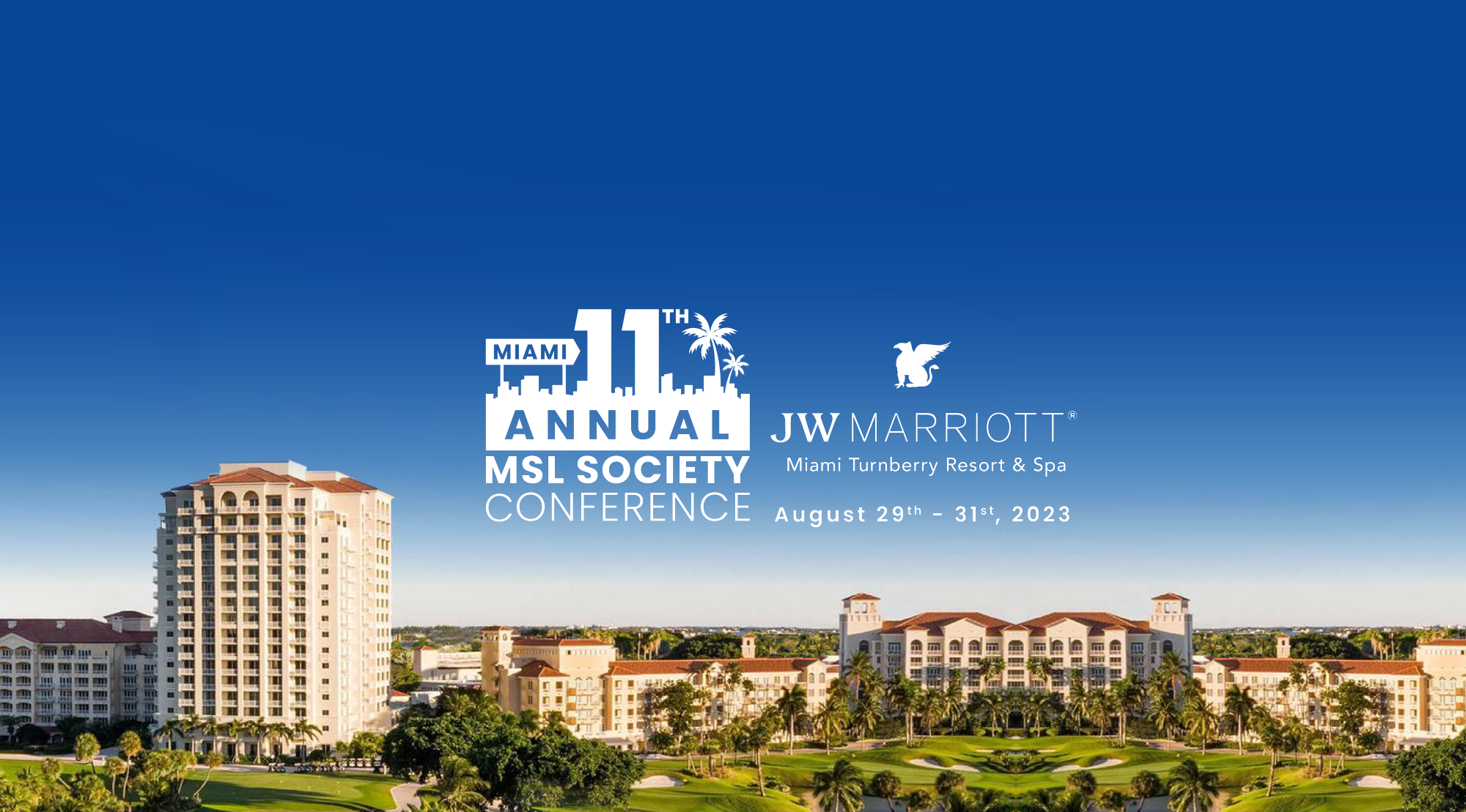 THE 11th MSL SOCIETY  ANNUAL CONFERENCE