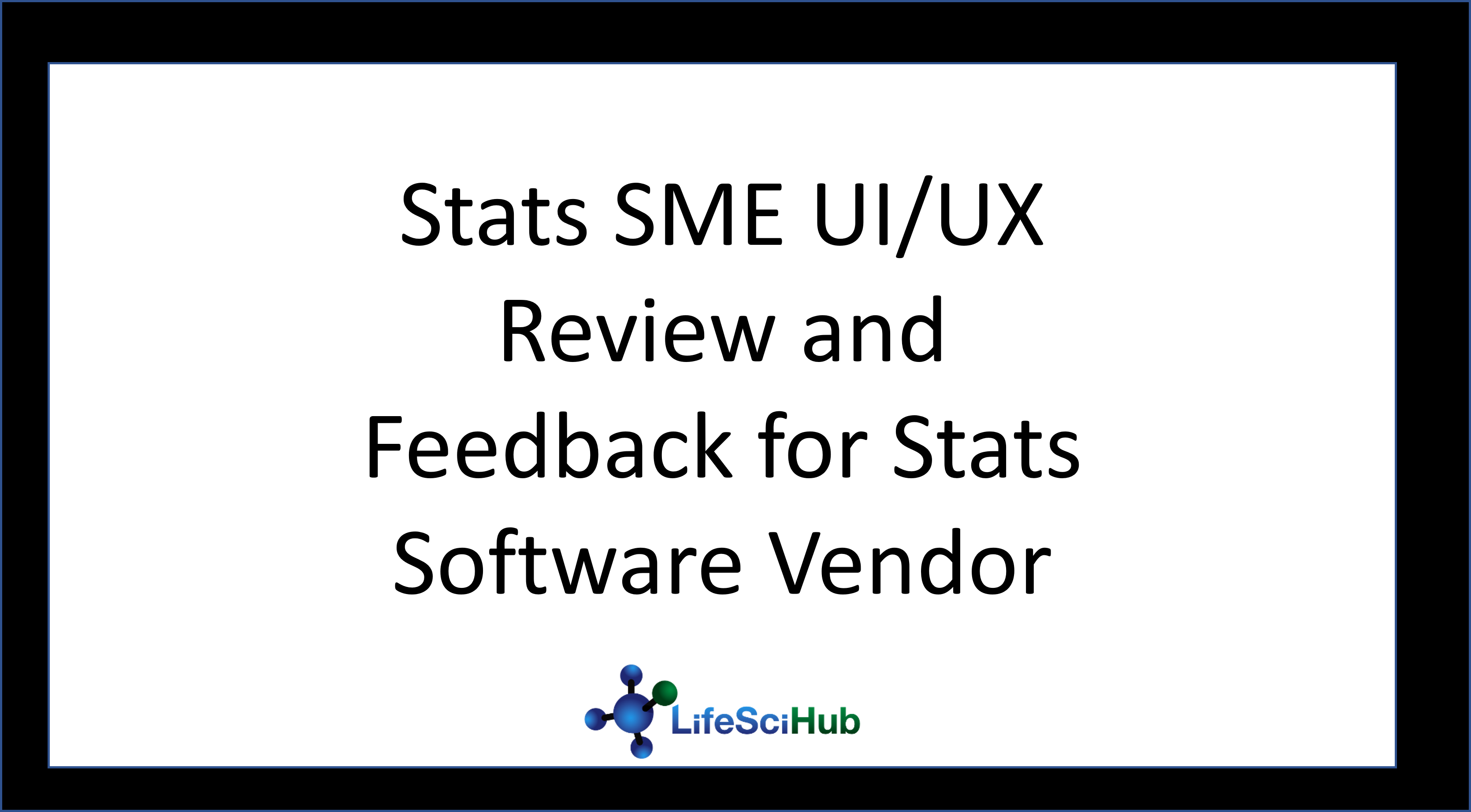 Stats SME UI/UX Review and Feedback for Stats Software Vendor