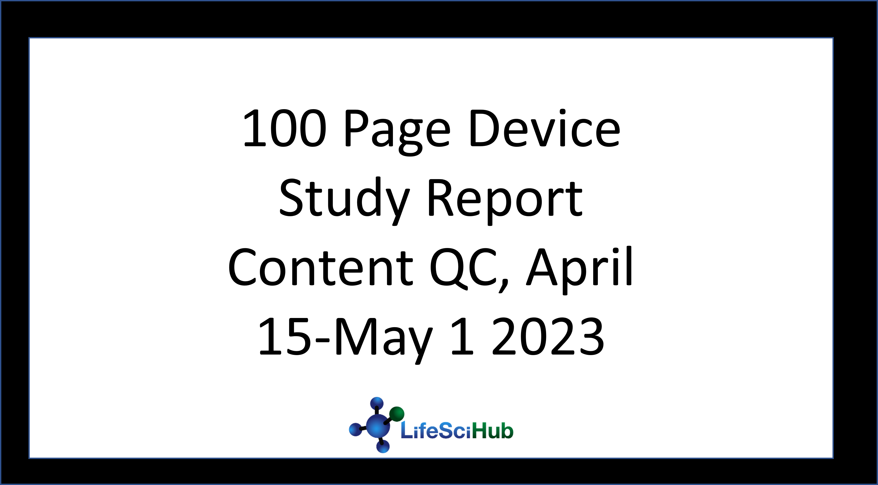 100 Page Study Report Content QC, April 15-May 1 2023